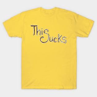 This Sucks T-Shirt